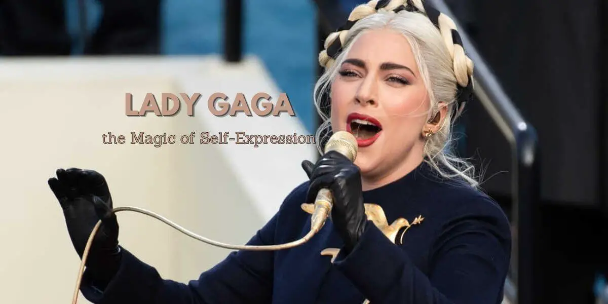 Be Bold, Be Creative: Lady Gaga's Self-Expression Insights